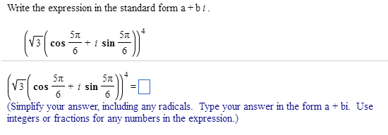 Solved Write the expression in the standard form a+b | Chegg.com