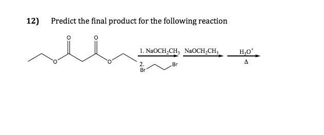 Solved Predict the final product for the following reaction | Chegg.com