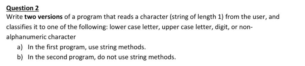 Solved uestion 2 Write two versions of a program that reads | Chegg.com