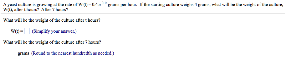 Solved A Yeast Culture Is Growing At The Rate Of W T Chegg Com