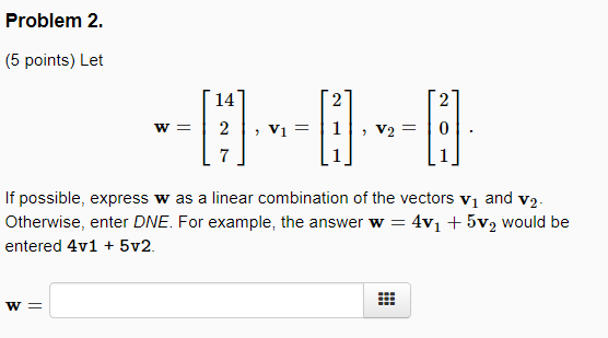 Solved Let w = [14 2 7], v_1 = [2 1 1], v_2 = [2 0 1]. If | Chegg.com