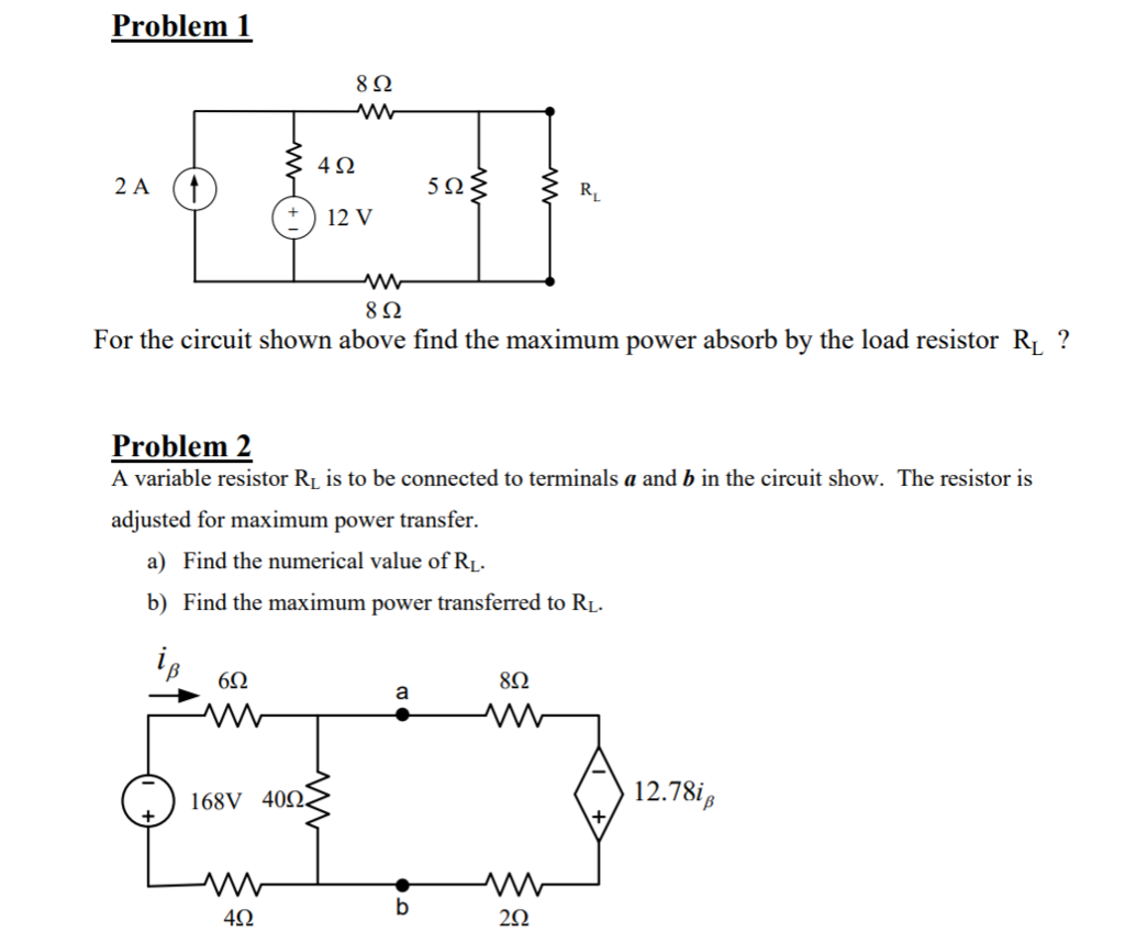 Solved For the circuit shown above find the maximum power