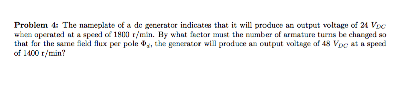 Solved Problem 4: The nameplate of a dc generator indicates | Chegg.com