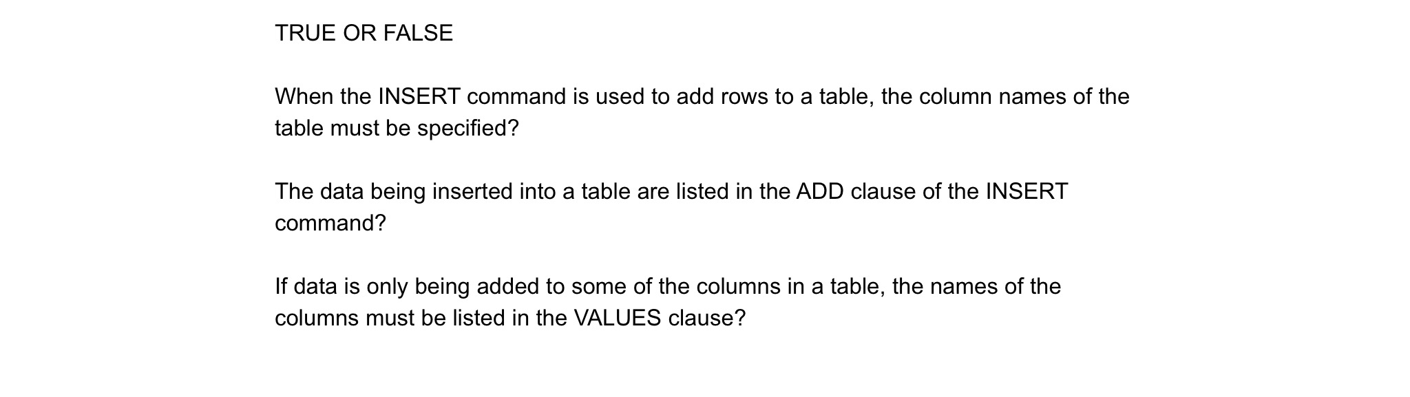 Solved When The INSERT Command Is Used To Add Rows To A Chegg