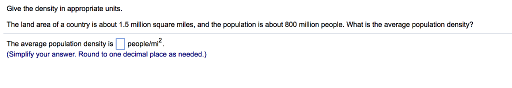 Solved Give the density in appropriate units. The land area | Chegg.com