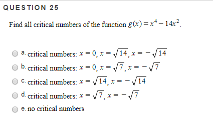 Solved QUESTION 25 Find all critical numbers of the function | Chegg.com