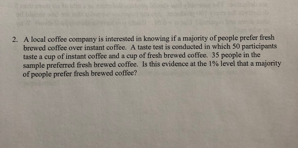 Solved A local coffee company is interested in knowing if a | Chegg.com