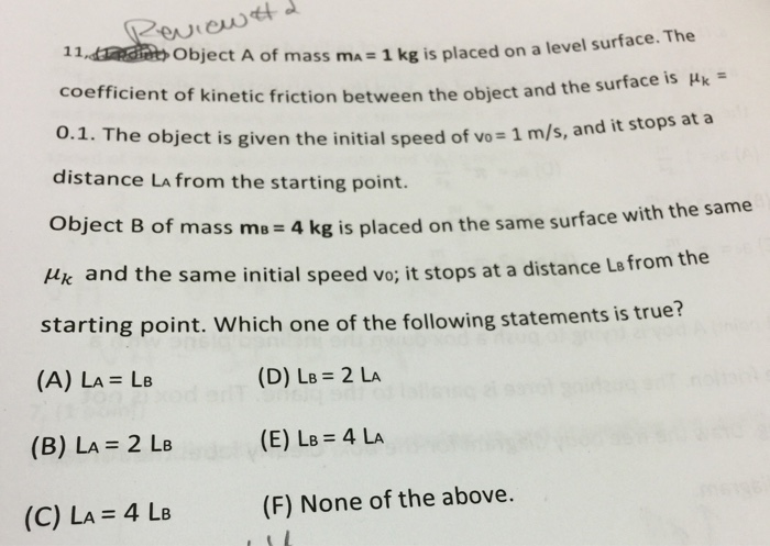 Solved Object A of mass mA = 1 kg is placed on a level sort | Chegg.com