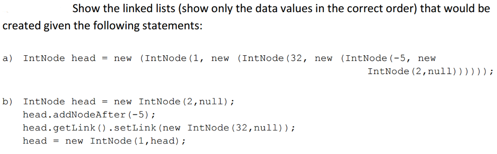 Solved Show the linked lists (show only the data values in | Chegg.com