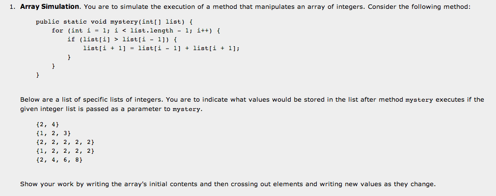 Solved You are to simulate the execution of a method that | Chegg.com