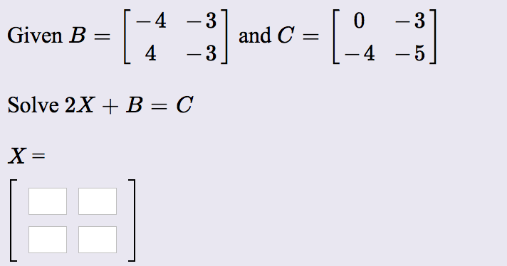 Solved ?-4-3 4 -3 Given B- 4 -5 Solve 2X+B- C | Chegg.com