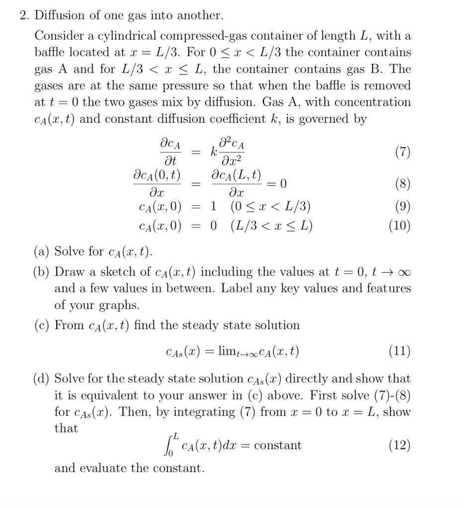 Solved 2. Diffusion of one gas into another. Consider a | Chegg.com