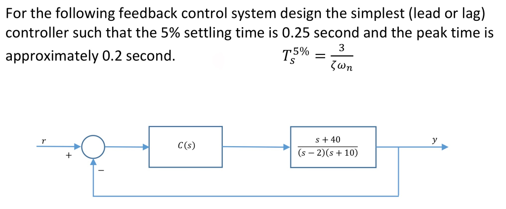 solved-for-the-following-feedback-control-system-design-the-chegg