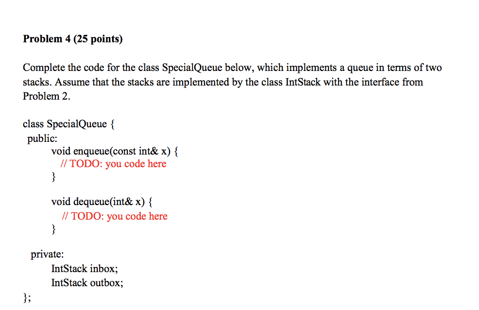 Solved Problem 4 (25 points) Complete the code for the class | Chegg.com
